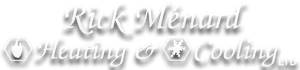 Rick Menard Heating and Cooling